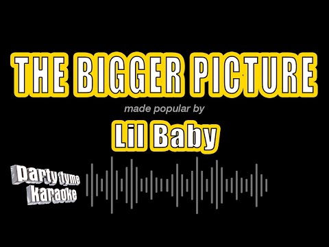 Lil Baby - The Bigger Picture