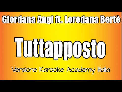 Giordana Angi ft Loredana Bertè - Tuttapposto