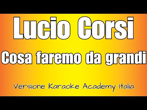 Lucio Corsi - Cosa Faremo Da Grandi