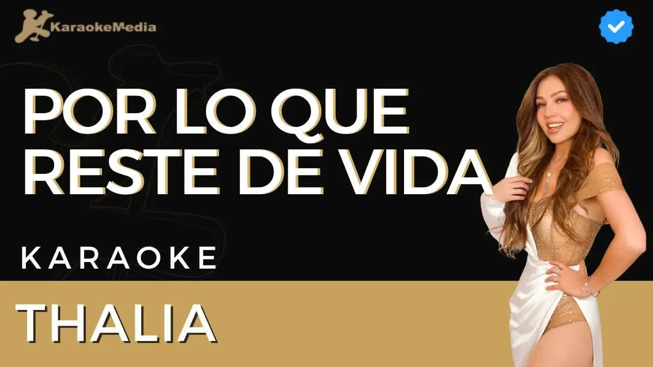 Thalia - Por lo que reste de vida