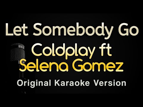Coldplay, Selena Gomez - Let Somebody Go