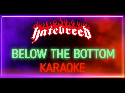 Hatebreed - Below the Bottom