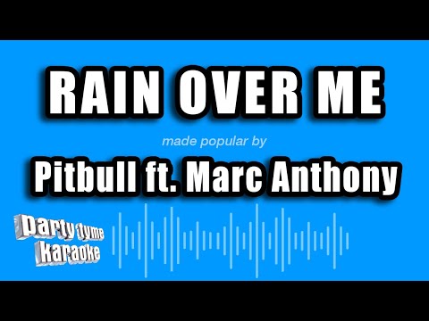 Pitbull feat. Marc Anthony - Rain Over Me