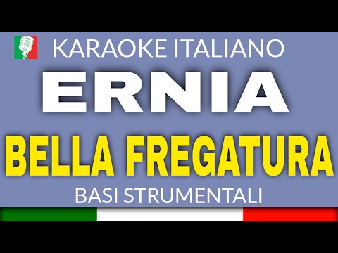 ERNIA - BELLA FREGATURA
