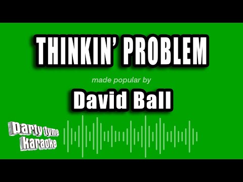 David Ball - Thinkin' Problem