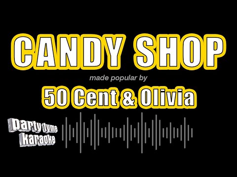 50 Cent & Olivia - Candy Shop