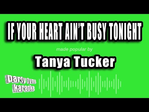 Tanya Tucker - If Your Heart Ain't Busy Tonight