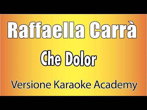 Raffaella Carrà - Che Dolor