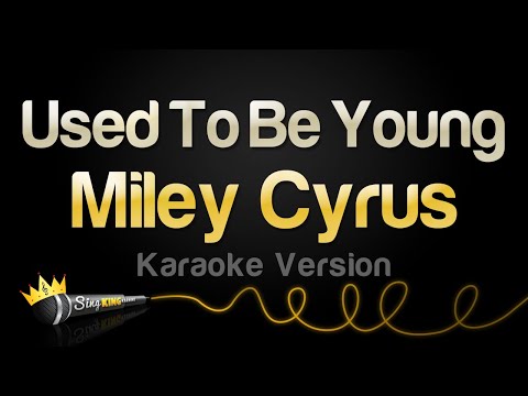 Miley Cyrus - Used To Be Young