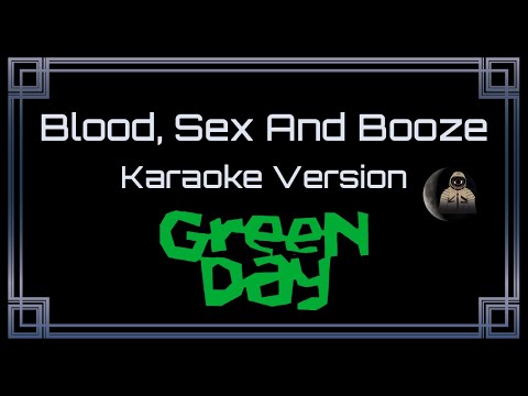 Green Day Blood, Sex And Booze