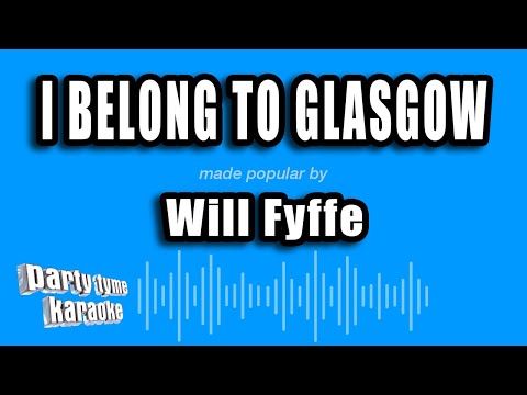 Will Fyffe - I Belong To Glasgow