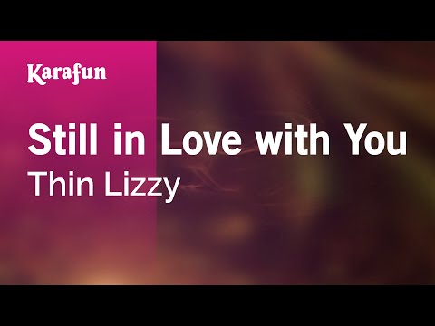 Thin Lizzy - Still in Love with You