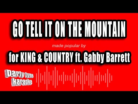 for KING & COUNTRY feat. Gabby Barrett - Go Tell It On The Mountain
