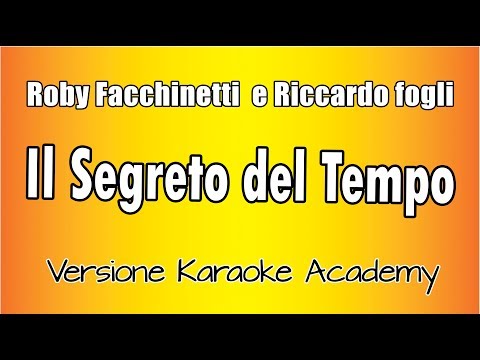 Roby Facchinetti & Riccardo Fogli - Il Segreto Del Tempo