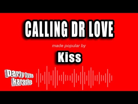 Kiss - Calling Dr Love