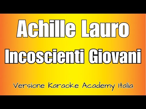 Achille Lauro - Incoscienti Giovani