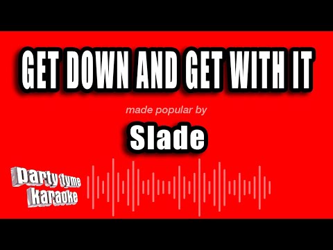 Slade - Get Down And Get With It