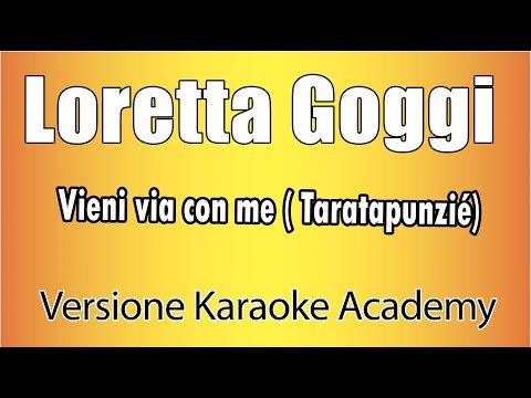 Loretta Goggi - Vieni Via Con Me (Taratapunzié)