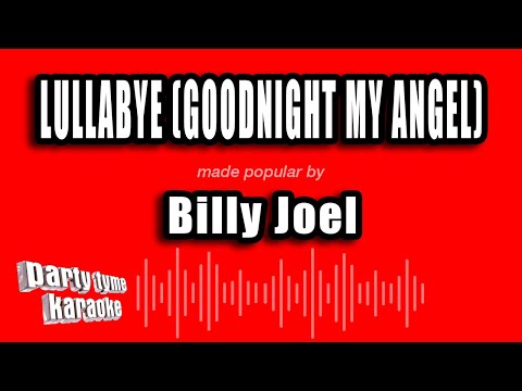 Billy Joel - Lullabye (Goodnight My Angel)
