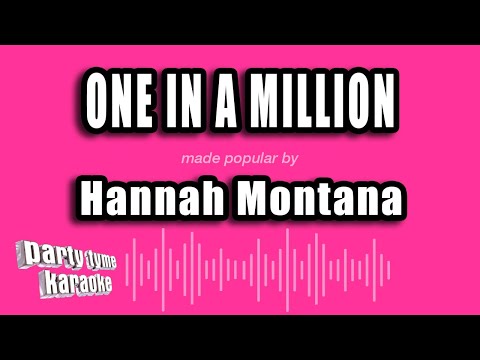 Hannah Montana - One In A Million