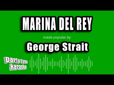 George Strait - Marina Del Rey