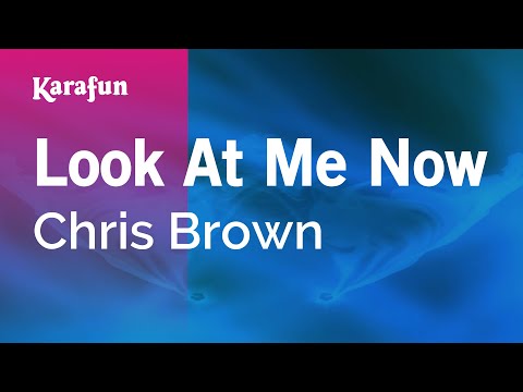 Chris Brown - Look At Me Now