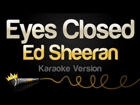 Ed Sheeran - Eyes Closed