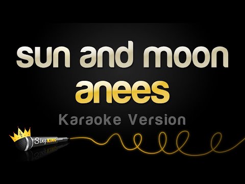anees - sun and moon