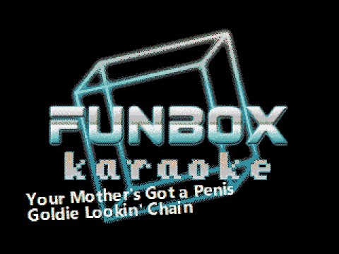 Goldie Lookin' Chain - Your Mother's Got a Penis