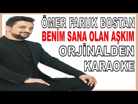ÖMER FARUK BOSTAN BENİM SANA OLAN AŞKIM