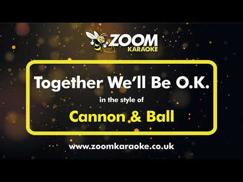 Cannon & Ball Theme - Together We'll Be O.K.