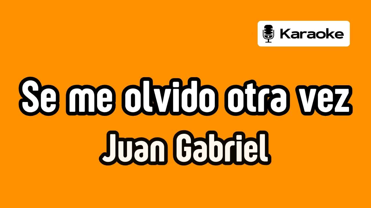 Se me olvido otra vez - Juan Gabriel