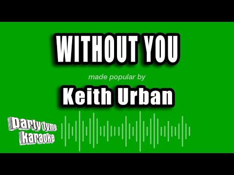 Keith Urban - Without You