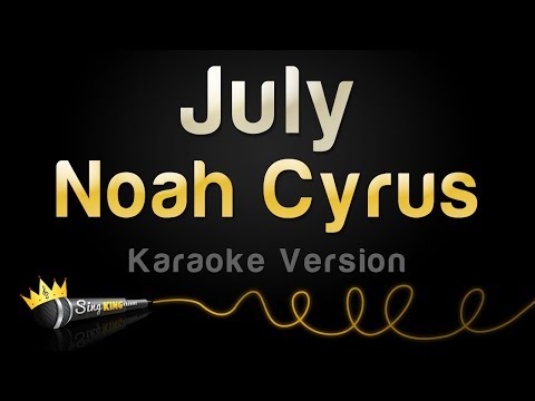 Noah Cyrus - July