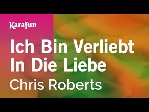 Chris Roberts - Ich Bin Verliebt In Die Liebe