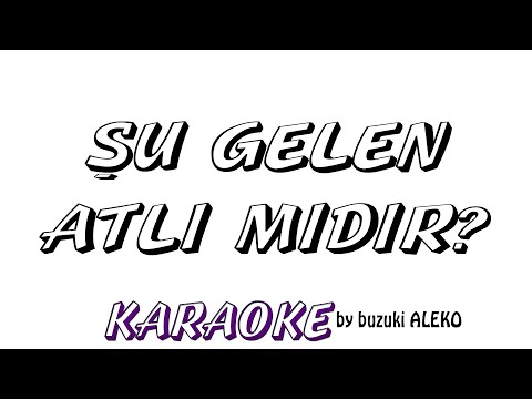 Şu Gelen Atlı mıdır?