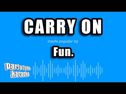 Fun. - Carry On