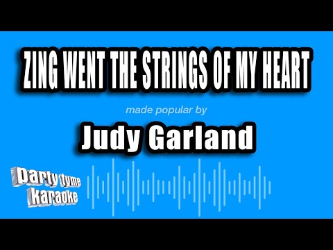 Judy Garland - Zing Went The Strings of My Heart