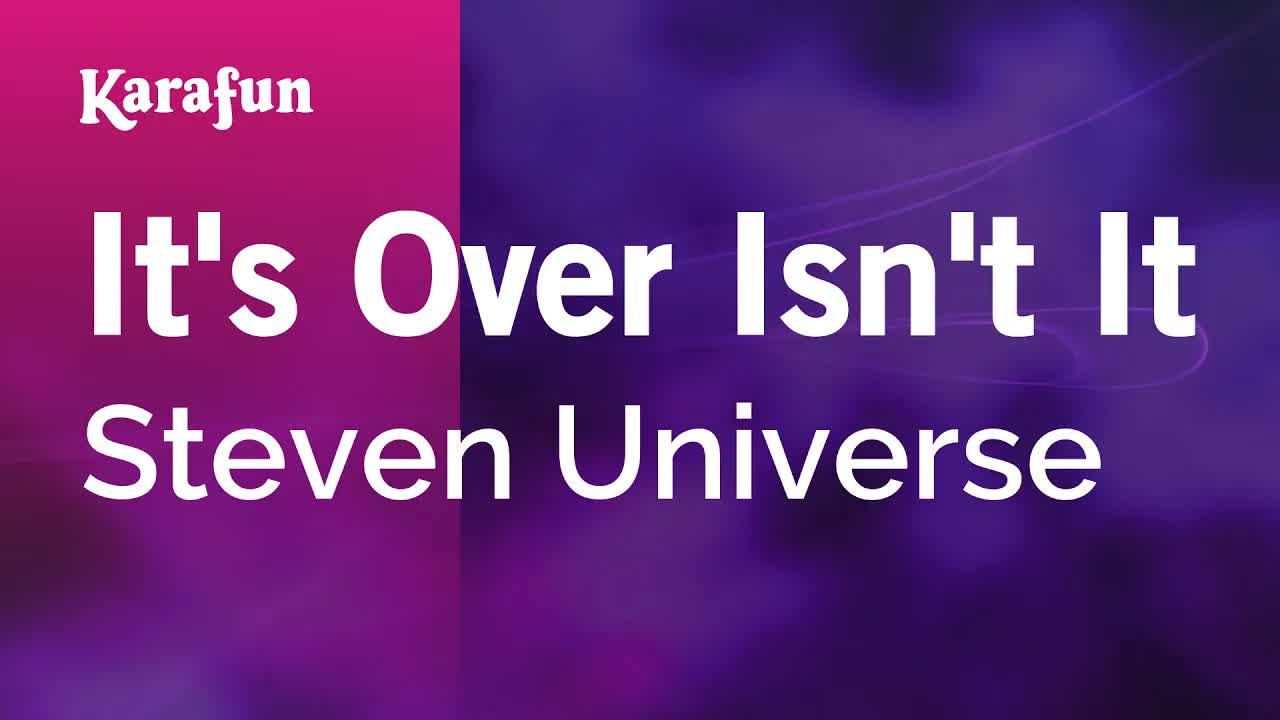 Steven Universe - It's Over Isn't It