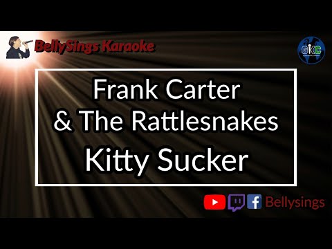 Frank Carter & The Rattlesnakes - Kitty Sucker