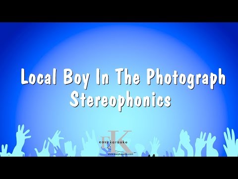 Stereophonics - Local Boy In The Photograph