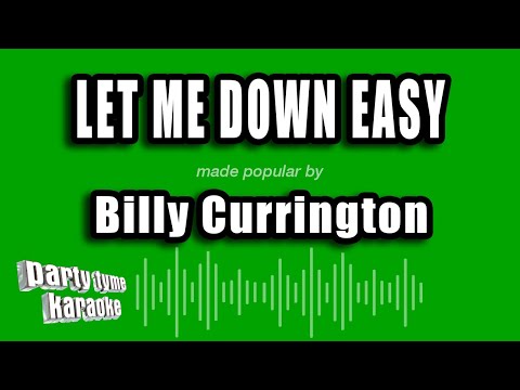 Billy Currington - Let Me Down Easy