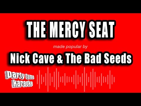 Nick Cave & The Bad Seeds - The Mercy Seat