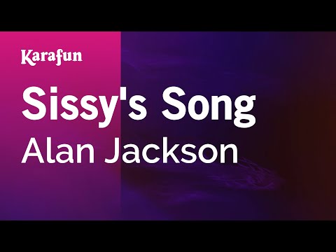 Alan Jackson - Sissy's Song