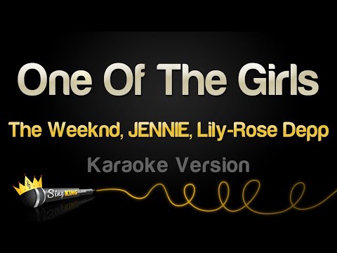The Weeknd, JENNIE, Lily Rose Depp - One Of The Girls