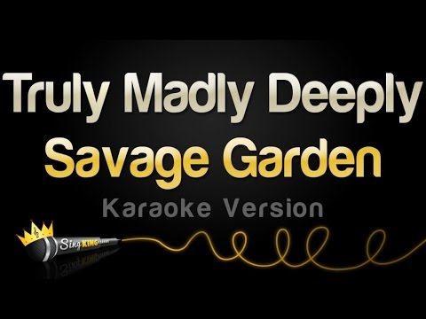 Savage Garden - Truly Madly Deeply