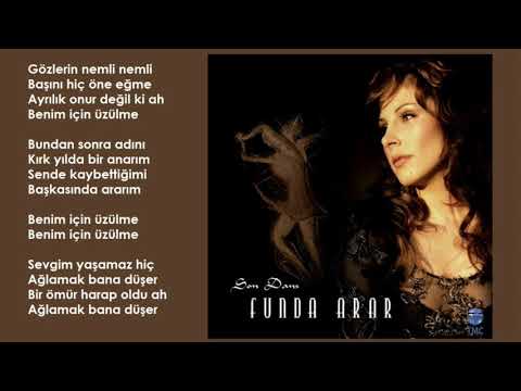 Funda Arar - Benim İçin Üzülme