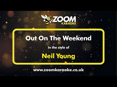 Neil Young - Out On The Weekend