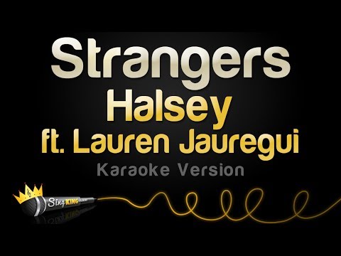 Halsey feat. Lauren Jauregui - Strangers