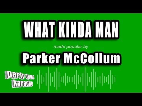 Parker McCollum - What Kinda Man